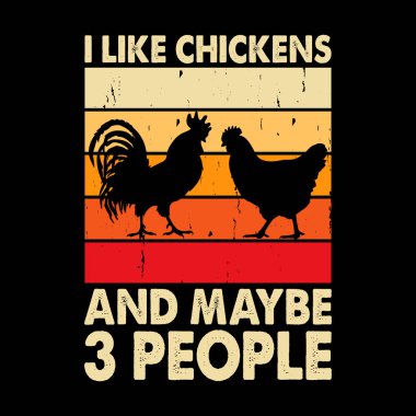 I Like Chicken And Maybe 3 People Funny Hen Chicken Farmer Retro Vintage Chicken T-shirt Design clipart