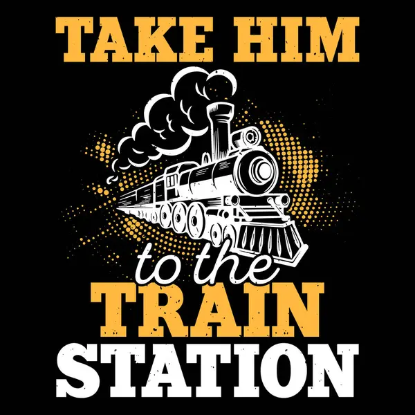 Onu tren istasyonuna, komik tren istasyonu Retro Vintage Tişört Tasarımı 'na götürün.