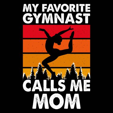 Favori jimnastikçim bana Anne Komik Jimnastikçi Kızlar Retro Eski Jimnastik Tişörtü Tasarımı diyor.