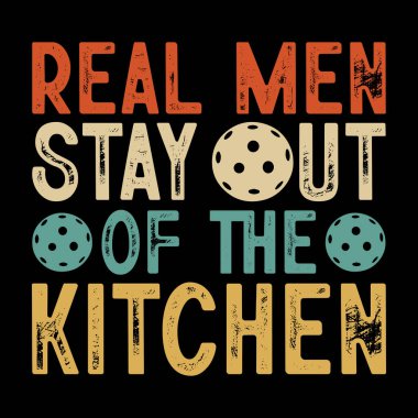 Gerçek Erkekler Mutfaktan Uzak Kalır Komik Pickleball Futbolcu Sports Retro Pickleball Tişört Tasarımı