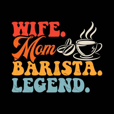 Eş Anne Barista Efsanesi Komik Kahve Sanatçıları Eski Kahve Barista Tişörtü Tasarımı