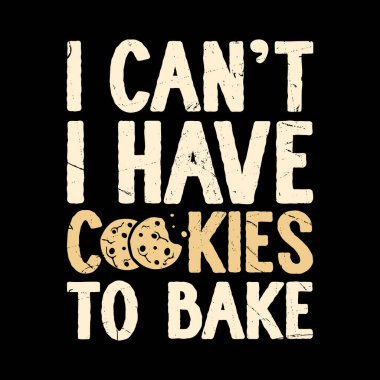 Komik Pişirmek İçin Kurabiyelerim Olmuyor Retro Pişirme Vintage Pişirme Tişörtü Tasarımı