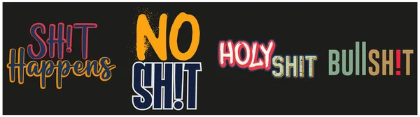 shit happens,no shit,holy shit and bullshit typography  vector illustration