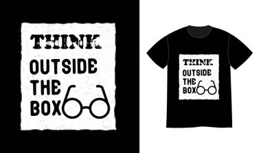 Alışılmışın dışında düşün. Motivasyon sloganı, cümle ya da alıntı. Tişört tasarım şablonunu yazdır.