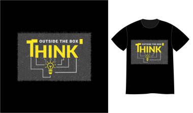 Alışılmışın dışında düşün. Motivasyon sloganı, cümle ya da alıntı. Tişört tasarım şablonunu yazdır.
