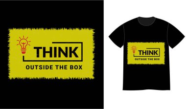 Alışılmışın dışında düşün. Motivasyon sloganı, cümle ya da alıntı. Tişört tasarım şablonunu yazdır.