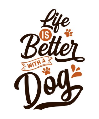 Hayat bir köpek tipografisi svg t-shirt tasarımıyla daha iyi.