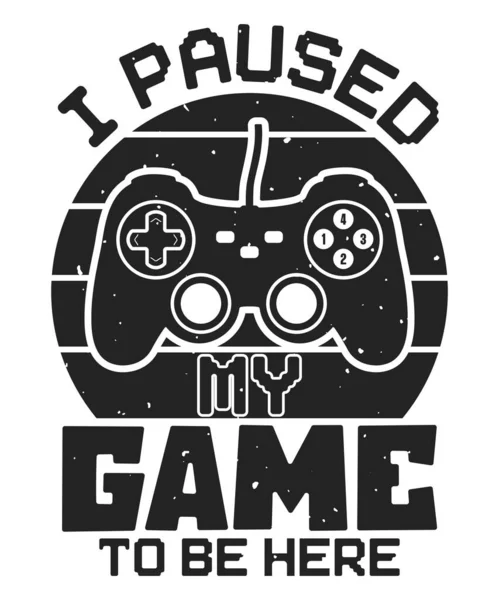Paused Game Here Gaming Vintage Black Shirt Design Game Console — Stock Vector