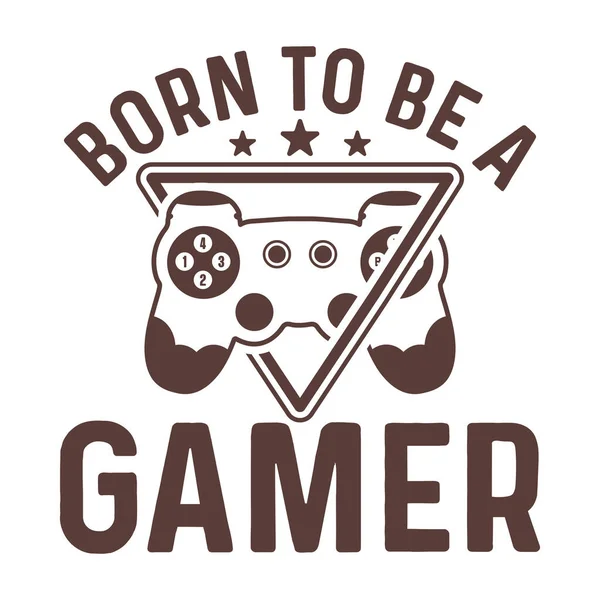Född Att Vara Gamer Gaming Tshirt Design Spel Typografi Skjorta — Stock vektor