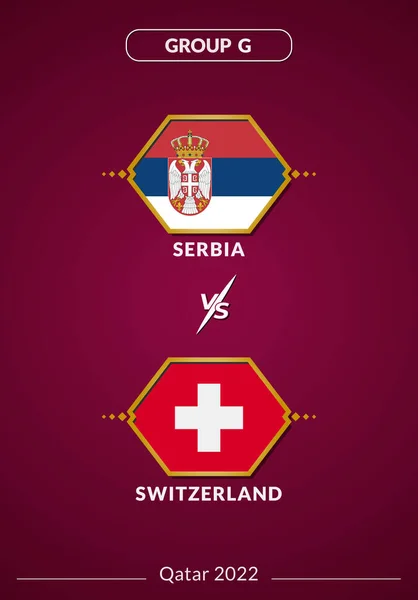 Serbia vs Switzerland Match Football World Cup Qatar 2022 Poster Design