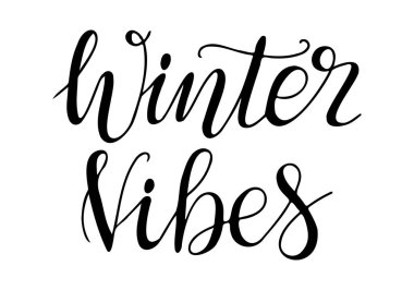 Kaligrafi, el yazısını Winter Vibes 'a benzetiyor. Bayram afişi için tebrik kartı şablonu, kartpostal, tebrik kartı. Siyah vektör harfleri beyaz arkaplanda izole edildi