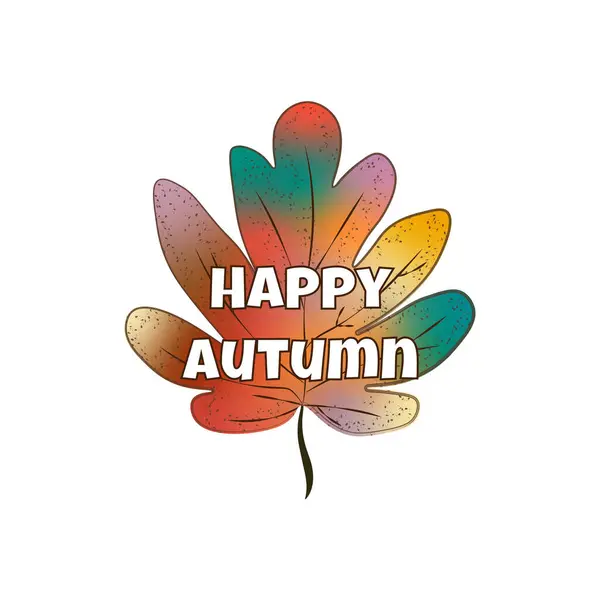 Cartão Postal Com Inscrição Happy Autumn Uma Folha Multicolorida Outono —  Vetores de Stock