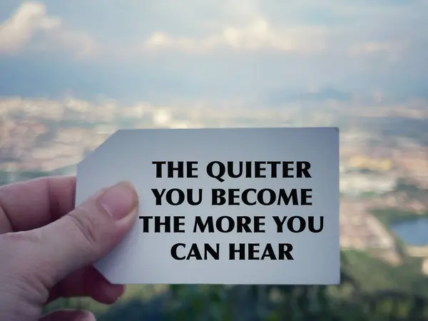 Motivační Inspirativní Formulace Quieter You Become More You Can Hear — Stock fotografie