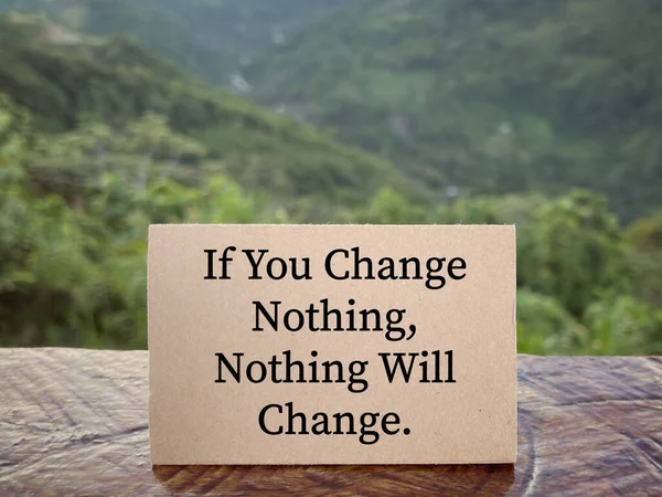 Motivasi Dan Kata Kata Inspirasional You Change Nothing Nothing Change — Stok Foto