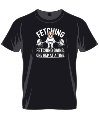 Funny Gym Dog T-Shirt  Fetching Gains, One Rep at a Time  Fitness Workout Tee clipart