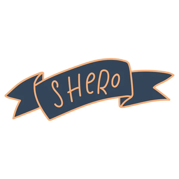 Shero Vektor Handgezeichnet Zitat Schriftzug — Stockvektor