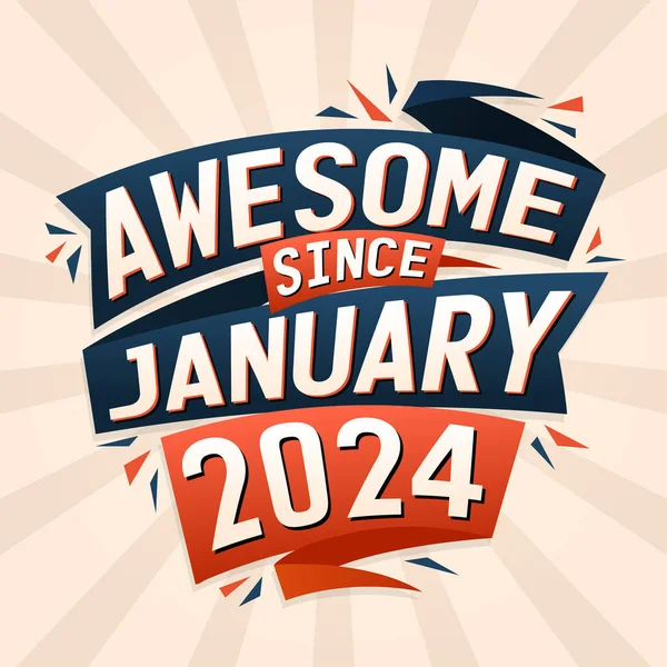 自2024年1月起就很棒2024年1月出生 生日报价矢量设计 — 图库矢量图片