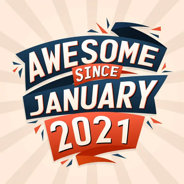 2021年1月以来太棒了 2021年1月出生 生日报价矢量设计 — 图库矢量图片