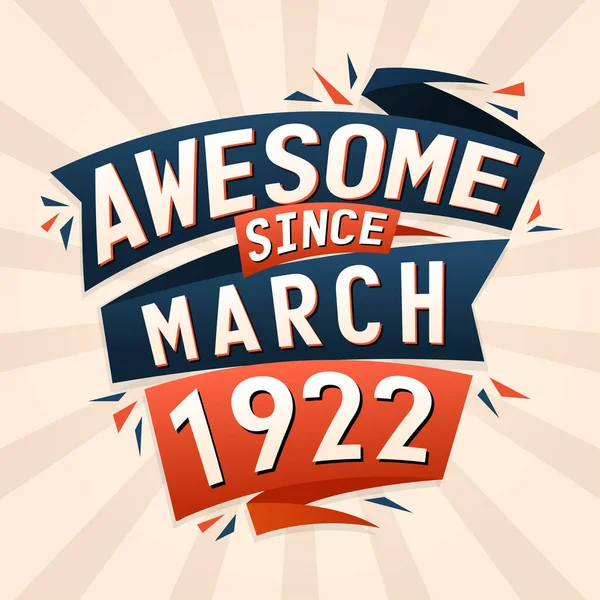 Mart 1922 Den Beri Müthiş Mart 1922 Doğumlu Doğum Günü — Stok Vektör