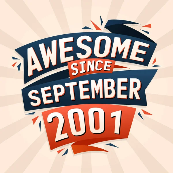 Impresionante Desde Septiembre 2001 Nacido Septiembre 2001 Cumpleaños Cita Vector — Vector de stock