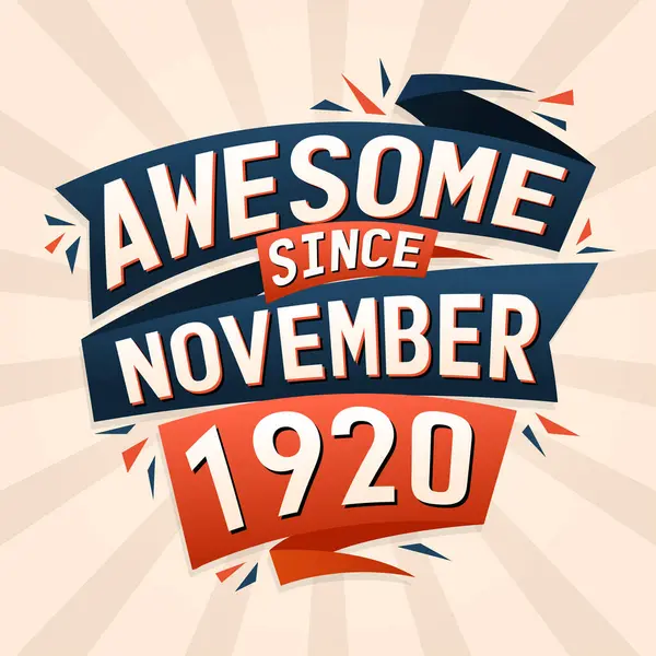 Awesome November 1920 Born November 1920 Birthday Quote Vector Design — Stock Vector