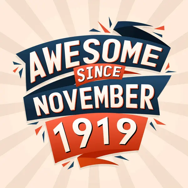 Awesome November 1919 Born November 1919 Birthday Quote Vector Design — Stock Vector
