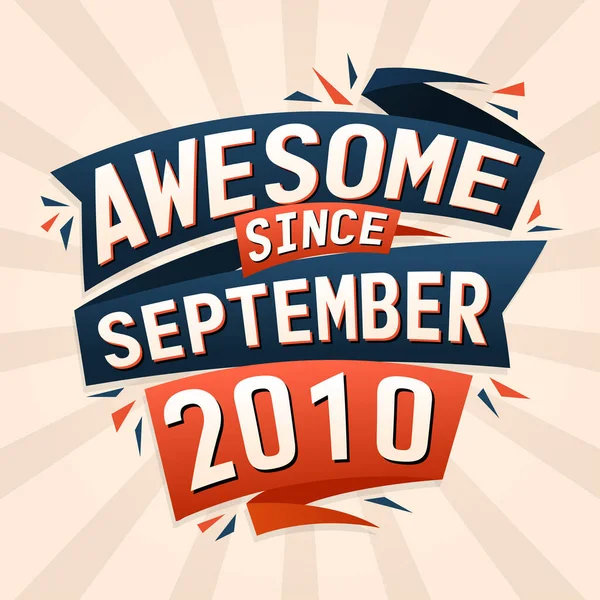 Impresionante Desde Septiembre 2010 Nacido Septiembre 2010 Cumpleaños Cita Vector — Vector de stock