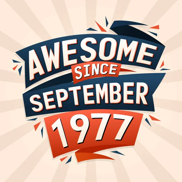 Impressionante Desde Setembro 1977 Nascido Setembro 1977 Aniversário Citação Vetor — Vetor de Stock