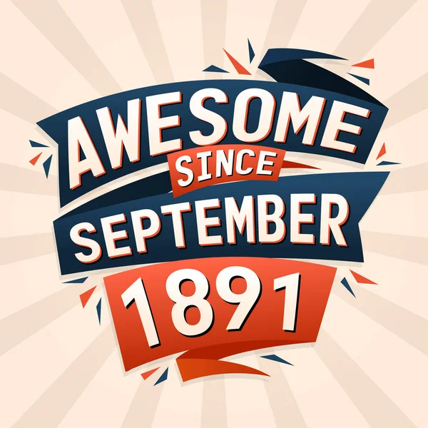 Eylül 1891 Den Beri Müthiş Eylül 1891 Doğumlu Doğum Günü — Stok Vektör