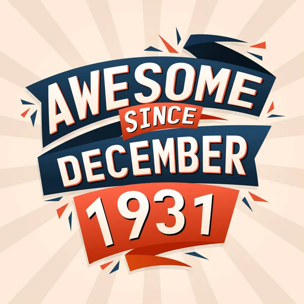 Impresionante Desde Diciembre 1931 Nacido Diciembre 1931 Cumpleaños Cita Vector — Vector de stock