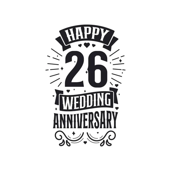 Years Anniversary Celebration Typography Design Happy 26Th Wedding Anniversary Quote — Stock Vector