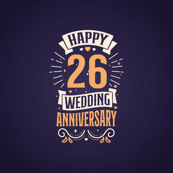Happy 26Th Wedding Anniversary Quote Lettering Design Years Anniversary Celebration — Stock Vector