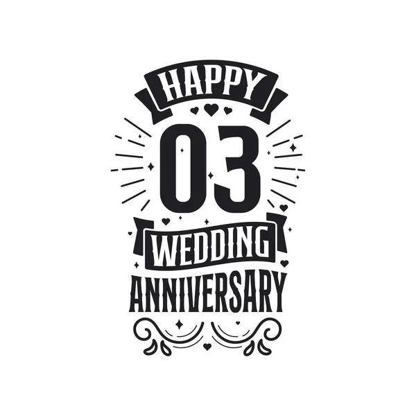 Years Anniversary Celebration Typography Design Happy 3Rd Wedding Anniversary Quote — Stock Vector
