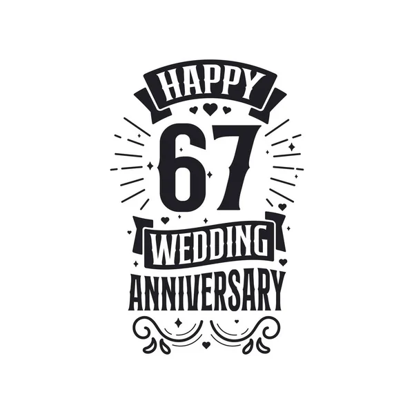 Anni Anniversario Celebrazione Tipografia Design Felice 67Esimo Anniversario Matrimonio Citazione — Vettoriale Stock