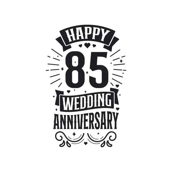 Σχεδιασμός Τυπογραφίας Εορτασμού Χρόνων Ευτυχισμένη 85Η Επέτειος Γάμου — Διανυσματικό Αρχείο