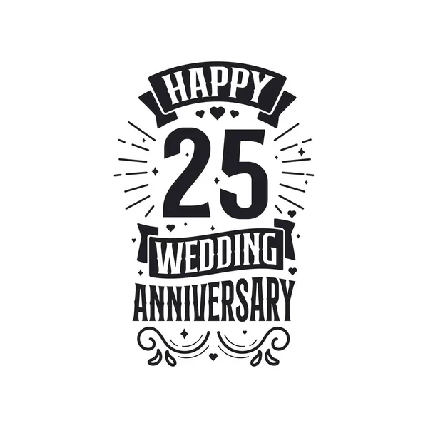 Jaar Jubileum Viering Typografie Ontwerp Gelukkige 25Ste Huwelijksverjaardag Offerte Belettering — Stockvector
