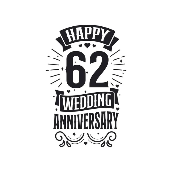 Летний Юбилей Празднования Типографского Дизайна Happy 62Th Wedding Anniversary Quote — стоковый вектор
