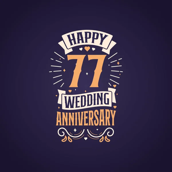 Happy 77Th Wedding Anniversary Quote Lettering Design Years Anniversary Celebration — Stock Vector