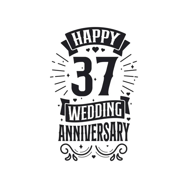 Anni Anniversario Celebrazione Tipografia Design Felice 37Esimo Anniversario Matrimonio Citazione — Vettoriale Stock