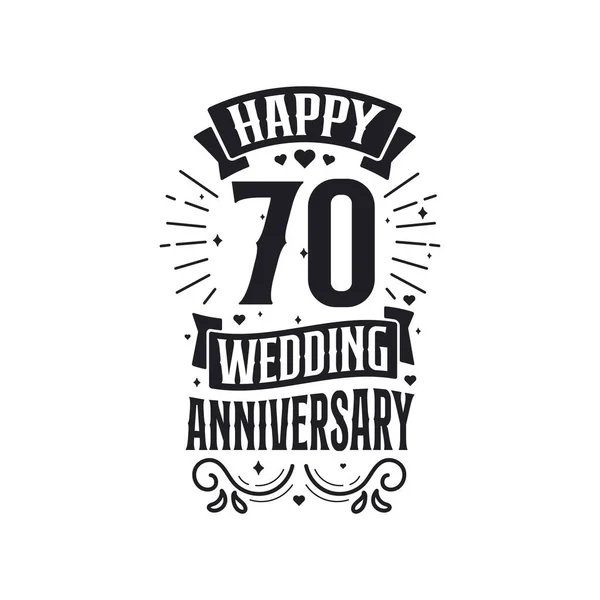 Anni Anniversario Celebrazione Tipografia Design Felice 70Esimo Anniversario Matrimonio Citazione — Vettoriale Stock