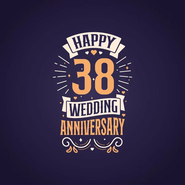 Happy 38Th Wedding Anniversary Quote Lettering Design Years Anniversary Celebration — Stock Vector
