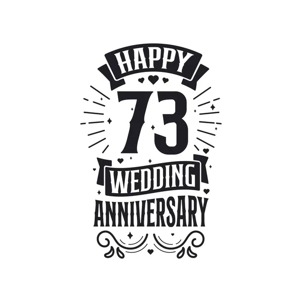 Anni Anniversario Celebrazione Tipografia Design Felice 73Esimo Anniversario Matrimonio Citazione — Vettoriale Stock