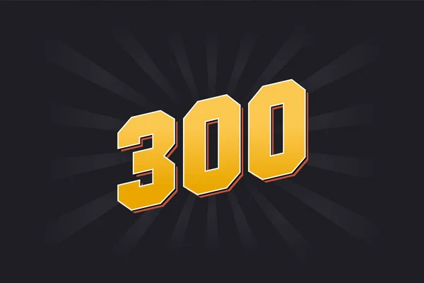 Νούμερο 300 Διανυσματικό Αλφάβητο Κίτρινο 300 Αριθμός Μαύρο Φόντο — Διανυσματικό Αρχείο