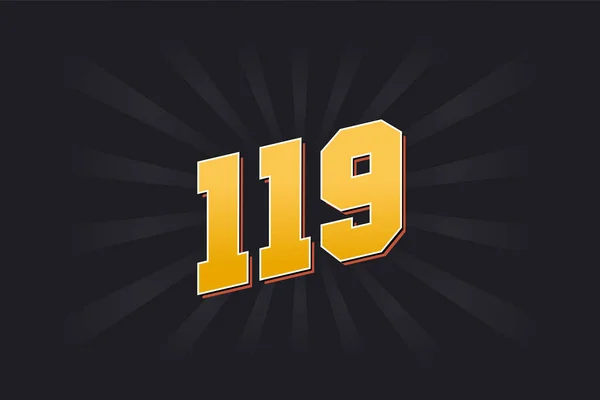 Νούμερο 119 Διανυσματικό Αλφάβητο Κίτρινο 119 Αριθμός Μαύρο Φόντο — Διανυσματικό Αρχείο