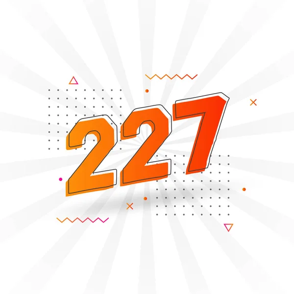 227 Αριθμητικό Διανυσματικό Αλφάβητο Αριθμός 227 Διάνυσμα Διακοσμητικού Στοιχείου — Διανυσματικό Αρχείο