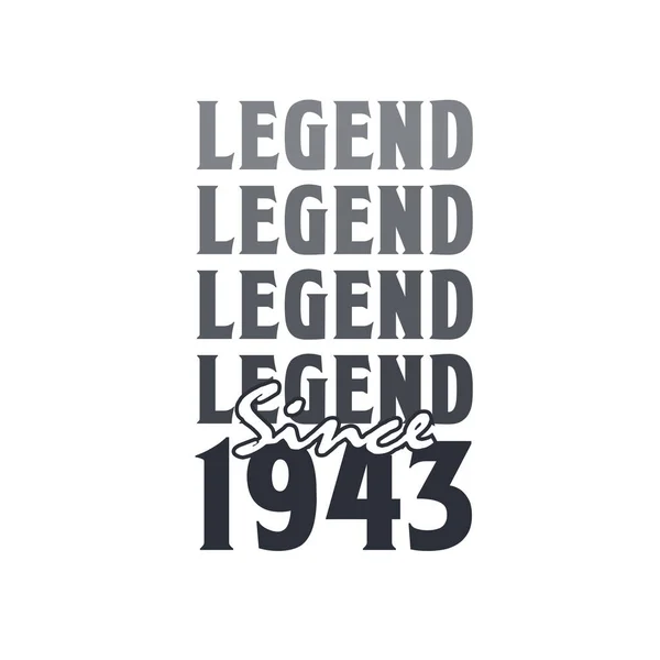 Legenda Desde 1943 Nascido 1943 Projeto Aniversário —  Vetores de Stock
