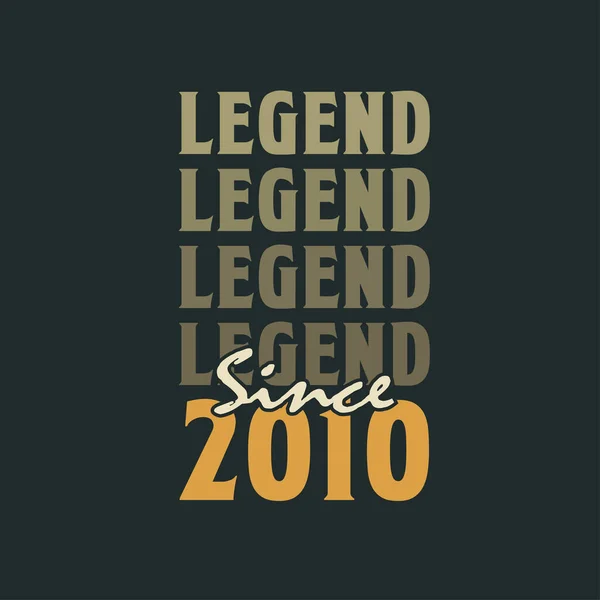 Legende Seit 2010 Design Der Geburtstagsfeier Des Jahrgangs 2010 — Stockvektor