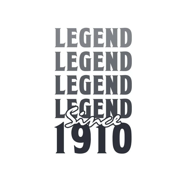 Legend 1910 Born 1910 Birthday Design — 스톡 벡터