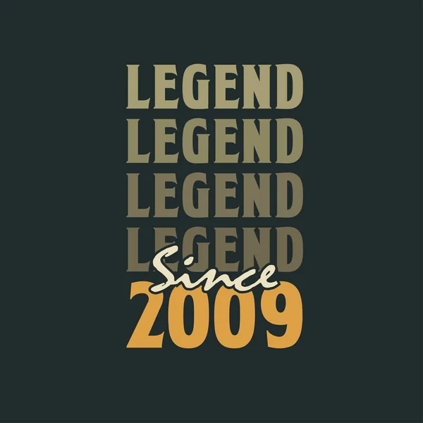 Legenda Sejak 2009 Desain Perayaan Ulang Tahun Vintage 2009 - Stok Vektor