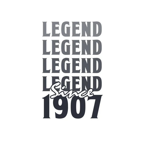 Legenda Sejak 1907 Lahir Pada Tahun 1907 Desain Ulang Tahun - Stok Vektor